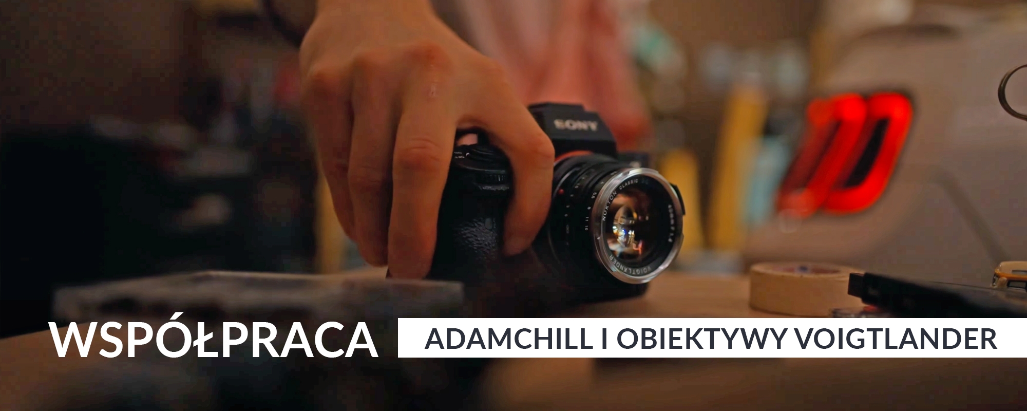 Współpraca - Voigtlander i Adam Chill