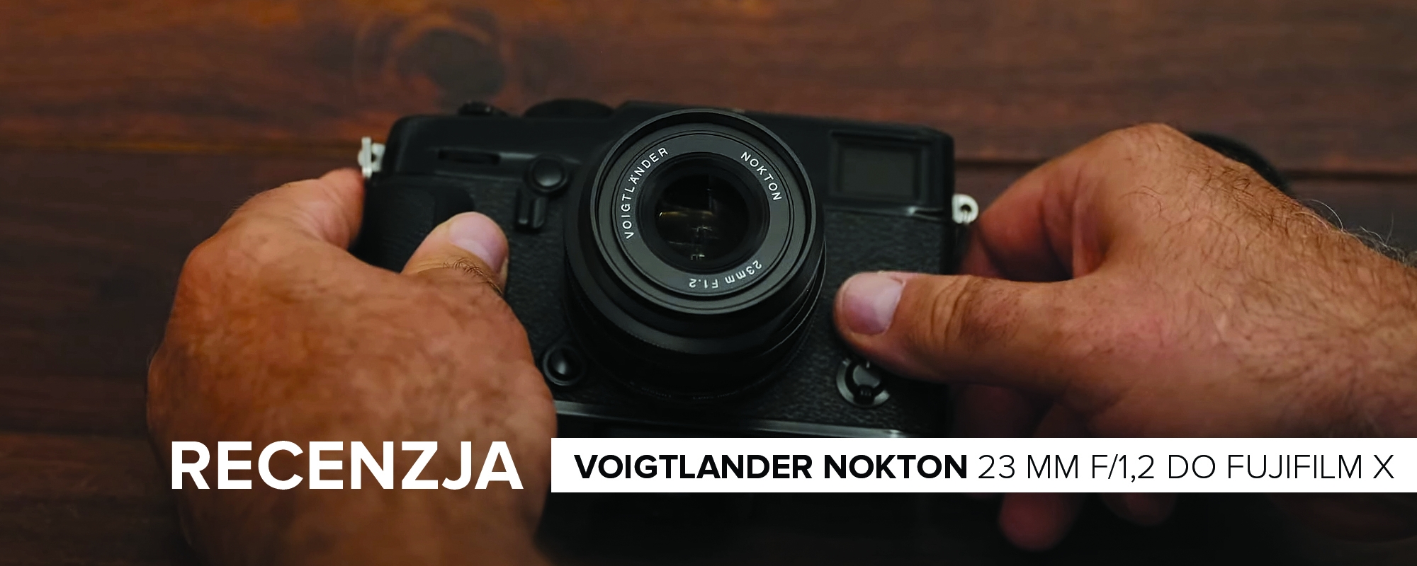 Recenzja obiektywu Voigtlander Nokton 23 mm f/1,2 do Fujifilm X w MegaObrazie