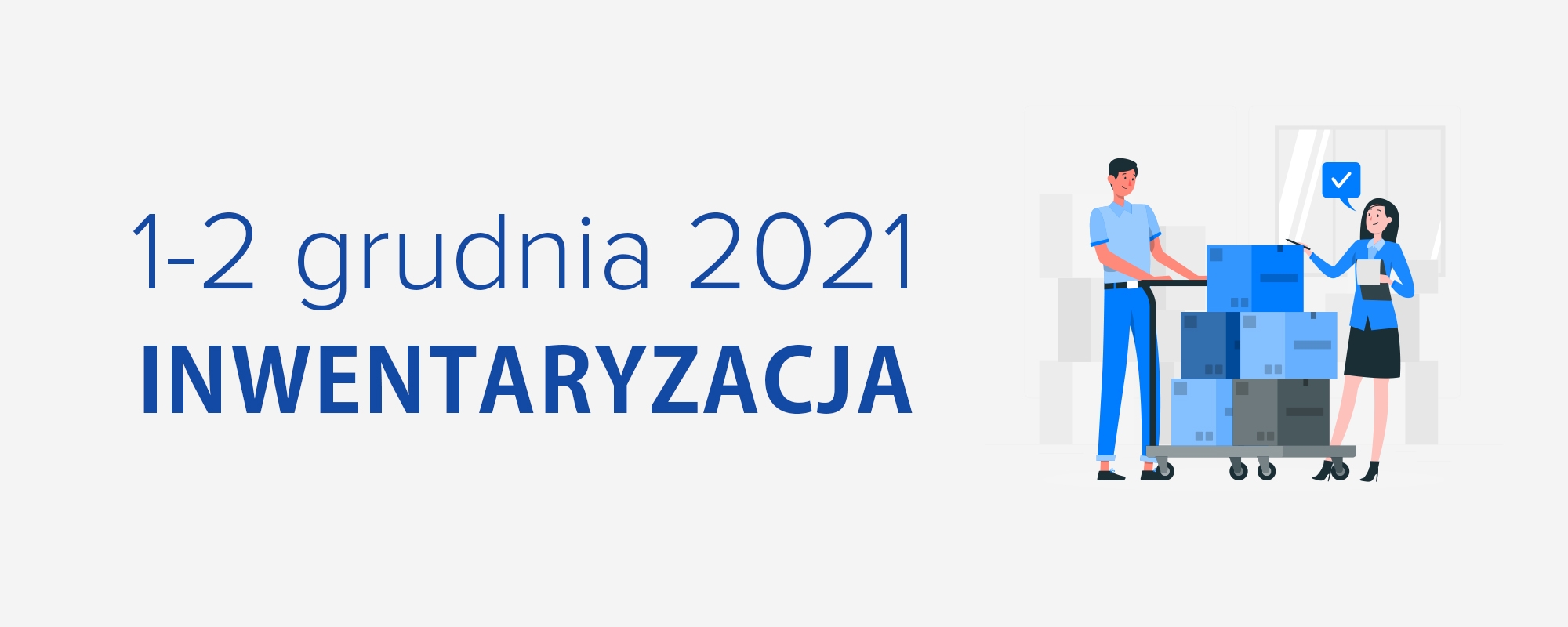 Inwentaryzacja magazynów 1-2 grudnia 2021 r.